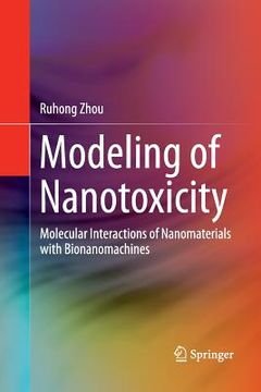 portada Modeling of Nanotoxicity: Molecular Interactions of Nanomaterials with Bionanomachines (en Inglés)