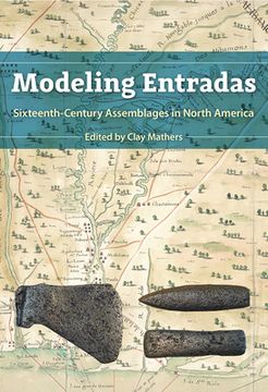 portada Modeling Entradas: Sixteenth-Century Assemblages in North America (en Inglés)