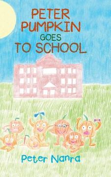 portada Peter Pumpkin Goes to School (en Inglés)