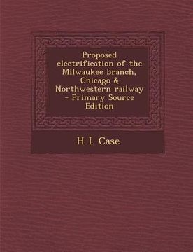 portada Proposed Electrification of the Milwaukee Branch, Chicago & Northwestern Railway (in English)