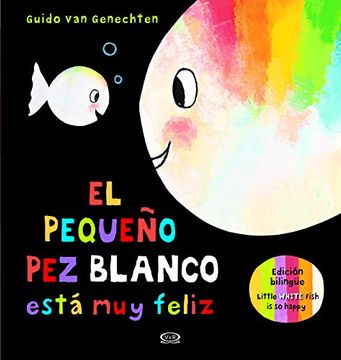portada El Pequeño pez Blanco Esta muy Feliz (in Spanish)