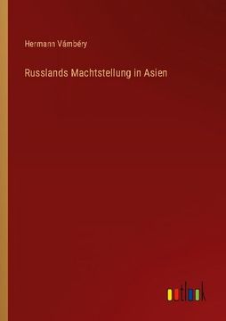 portada Russlands Machtstellung in Asien (en Alemán)