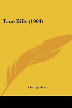 portada true bills (1904) (en Inglés)