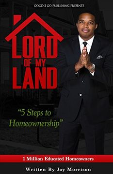 portada Lord of My Land: 5 Steps to Homeownership (en Inglés)