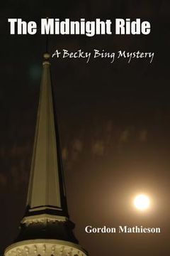 portada The Midnight Ride: A Becky Bing Mystery (en Inglés)