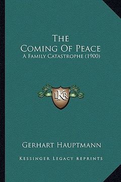 portada the coming of peace: a family catastrophe (1900) (en Inglés)