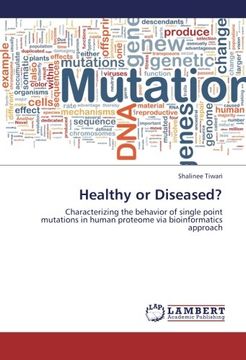 portada Healthy or Diseased?: Characterizing the behavior of single point mutations in human proteome via bioinformatics approach