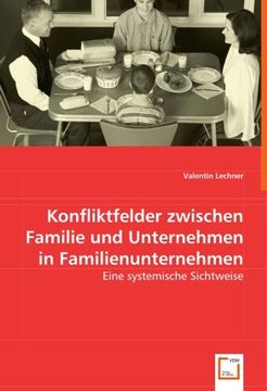 portada Konfliktfelder zwischen Familie und Unternehmen in Familienunternehmen: Eine systemische Sichtweise