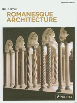 portada The Story of Romanesque Architecture (en Inglés)
