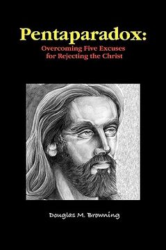 portada pentaparadox: overcoming five excuses for rejecting the christ (in English)