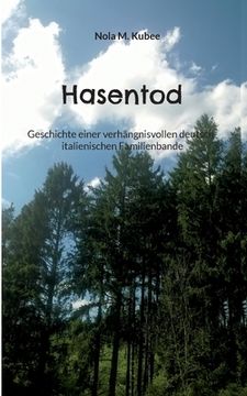 portada Hasentod: Geschichte einer verhängnisvollen deutsch-italienischen Familienbande (en Alemán)