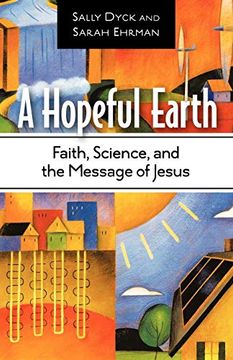portada A Hopeful Earth: Faith, Science, and the Message of Jesus (en Inglés)