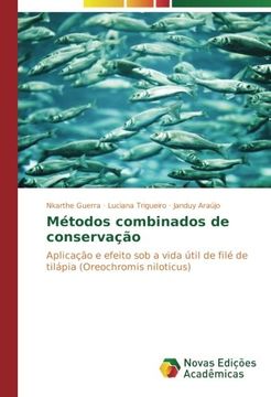 portada Métodos combinados de conservação: Aplicação e efeito sob a vida útil de filé de tilápia (Oreochromis niloticus) (Portuguese Edition)