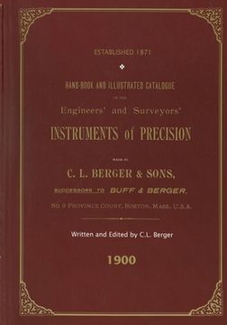 portada Handbook And Illustrated Catalogue of the Engineers' and Surveyors' Instruments of Precision - Made By C. L. Berger & Sons - 1900 (en Inglés)