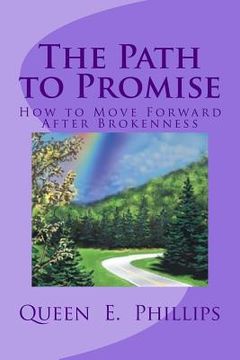 portada The Path to Promise: How to Move Forward After Brokenness (en Inglés)