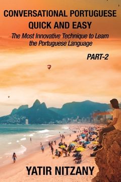portada Conversational Portuguese Quick and Easy - Part II: The Most Innovative Technique to Learn the Brazilian Portuguese Language.