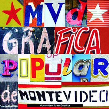 portada MVD: Montevideo Street Graphics: Gráfica Popular de Montevideo