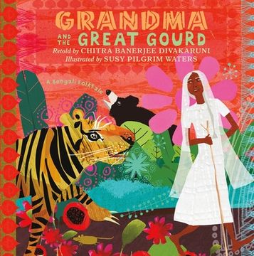 portada Grandma and the Great Gourd: A Bengali Folktale (in English)