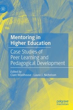 portada Mentoring in Higher Education: Case Studies of Peer Learning and Pedagogical Development (in English)