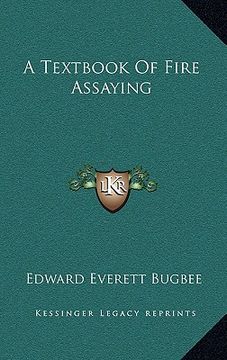 portada a textbook of fire assaying (en Inglés)