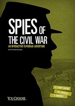 portada Spies of the Civil War: An Interactive Espionage Adventure (You Choose: Spies) (en Inglés)