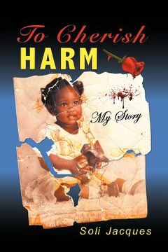 portada to cherish harm: my story (en Inglés)