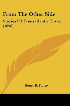 portada from the other side: stories of transatlantic travel (1898) (in English)
