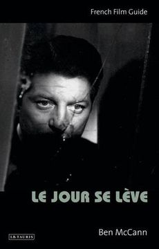portada Le Jour Se Lève: French Film Guide (Cine-Files: The French Film Guides)