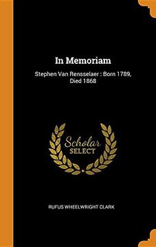 portada In Memoriam: Stephen van Rensselaer: Born 1789, Died 1868 (en Inglés)