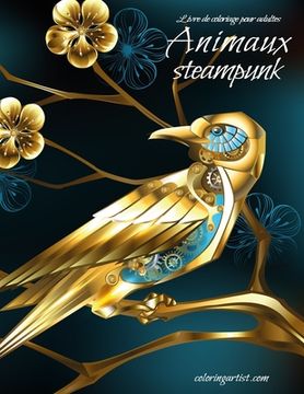 portada Livre de coloriage pour adultes Animaux steampunk (en Francés)