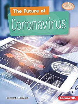 portada The Future of Coronavirus (Searchlight Books (Tm) -- Understanding the Coronavirus) (en Inglés)