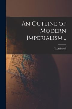 portada An Outline of Modern Imperialism ..