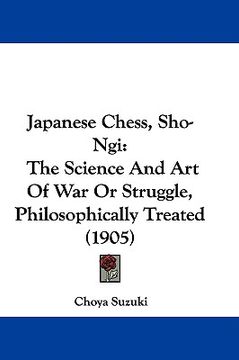 portada japanese chess, sho-ngi: the science and art of war or struggle, philosophically treated (1905)