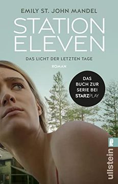 portada Station Eleven: Das Licht der Letzten Tage | der Pandemie-Roman Schlechthin - Jetzt Auch als Serie (in German)