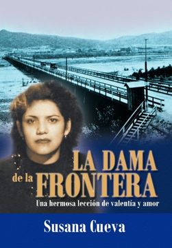 portada La Dama de la Frontera: Una Hermosa Lecci n de Valent a y Amor