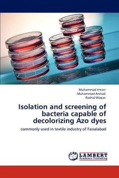 portada isolation and screening of bacteria capable of decolorizing azo dyes (in English)