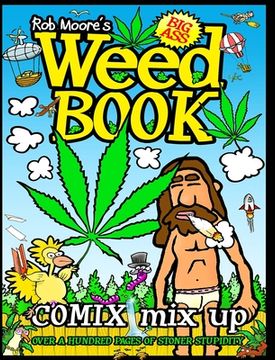 portada Rob Moore's BIG ASS WEED BOOK: Comix Mix Up (in English)
