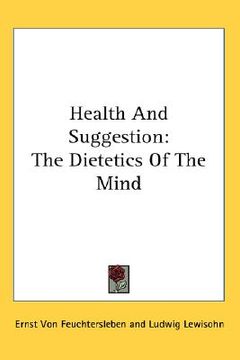 portada health and suggestion: the dietetics of the mind (en Inglés)