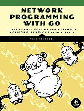 portada Network Programming With go: Learn to Code Secure and Reliable Network Services From Scratch (en Inglés)