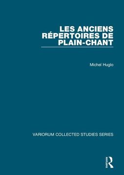portada Les Anciens Répertoires de Plain-Chant (Variorum Collected Studies) (en Inglés)