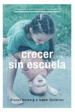 portada Crecer sin Escuela (in Spanish)