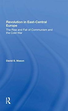 portada Revolution in Eastcentral Europe: The Rise and Fall of Communism and the Cold war (en Inglés)