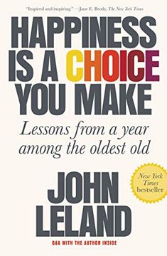 portada Happiness is a Choice you Make: Lessons From a Year Among the Oldest old 
