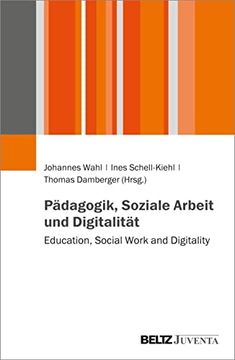 portada Pädagogik, Soziale Arbeit und Digitalität Education, Social Work and Digitality (in German)
