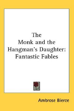 portada the monk and the hangman's daughter: fantastic fables (en Inglés)