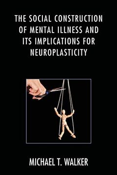 portada The Social Construction of Mental Illness and its Implications for Neuroplasticity (en Inglés)