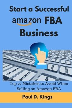 portada Start a Successful Amazon FBA Business: Top 22 Mistakes to Avoid When Selling on Amazon FBA