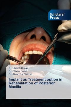portada Implant as Treatment option in Rehabilitation of Posterior Maxilla (en Inglés)