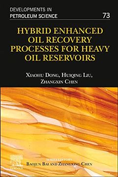 portada Hybrid Enhanced oil Recovery Processes for Heavy oil Reservoirs: Volume 73 (Developments in Petroleum Science, Volume 73) (en Inglés)