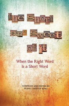 portada The Short and Sweet of It: When the Right Word Is a Short Word